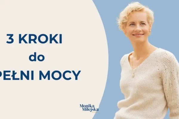 3 kroki do pełni swojej mocy