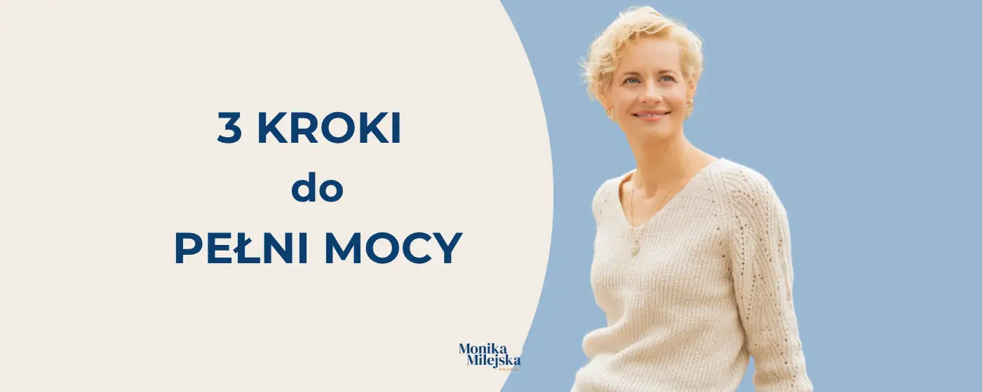 You are currently viewing 3 kroki do pełni swojej mocy